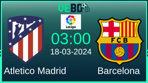 Soi kèo Atletico Madrid vs Barcelona 03:00 18/3/2024 Vòng 29 La Liga