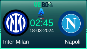 Soi kèo Inter Milan vs Napoli 02:45 18/3/2024 Vòng 29 Serie A